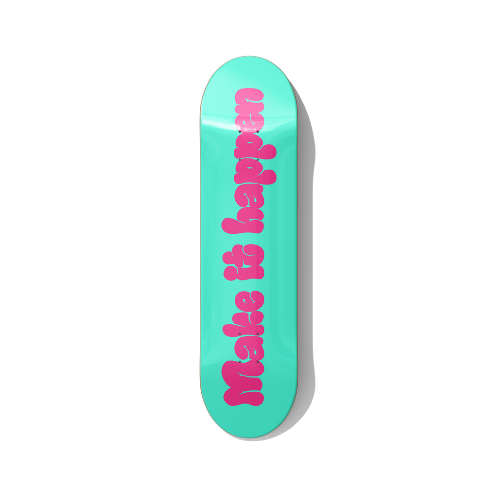 Make It Happen – Neon Pop Skateboard Wall Art – Premium Canadian Maple Deck - deckarts.com
