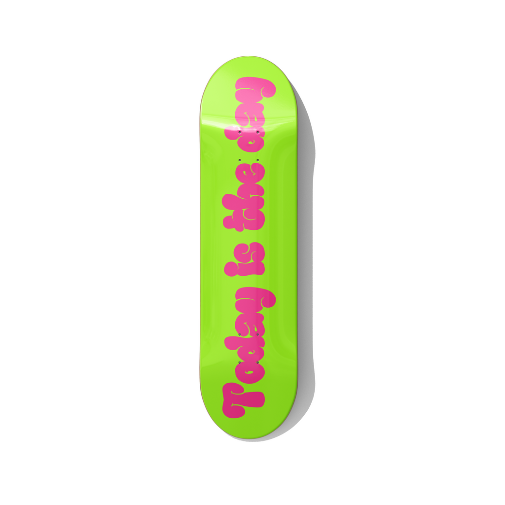 Today Is The Day – Neon Pop Art Skateboard Deck – Premium Canadian Maple - deckarts.com