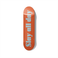 Slay All Day – Bold Typography Skateboard Wall Art – Premium Canadian Maple Deck - deckarts.com